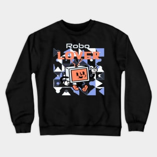 Robo Lover Crewneck Sweatshirt